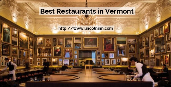 Best Restaurants in Vermont